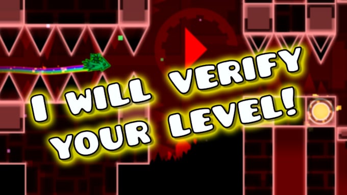 Gig Preview - Verify your geometry dash level