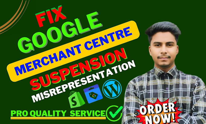 Gig Preview - Fix google merchant center suspension, misrepresentation, fix gmc all issues