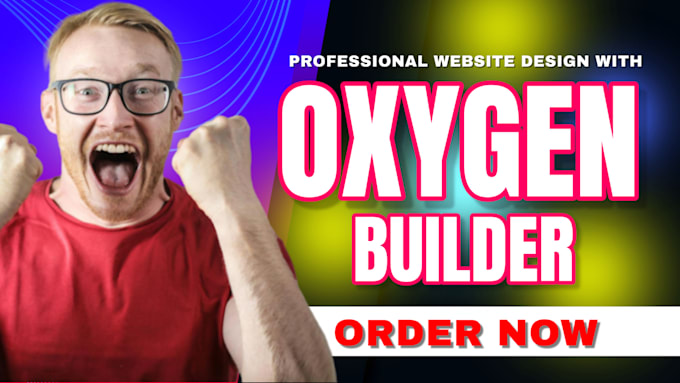 Gig Preview - Make use of oxygen builder to build visitor converting oxygen wordpress website