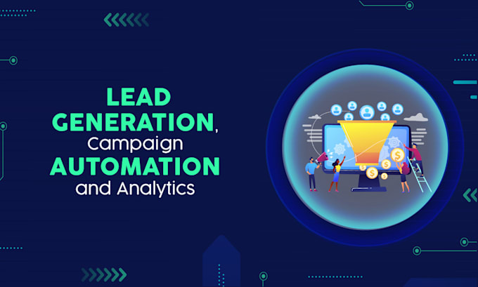 Gig Preview - Do lead generation, campaign automation and analytics