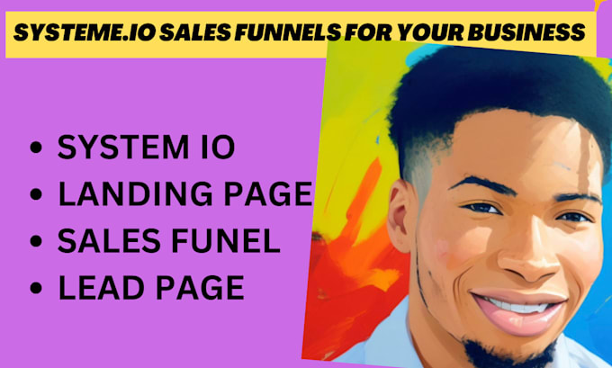 Gig Preview - Do systeme io creation, systeme io landing page, systeme io sales funnel