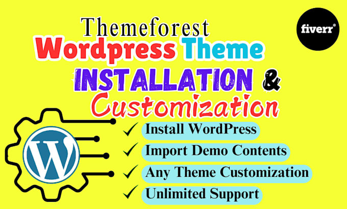 Gig Preview - Install wordpress theme and themeforest theme customization