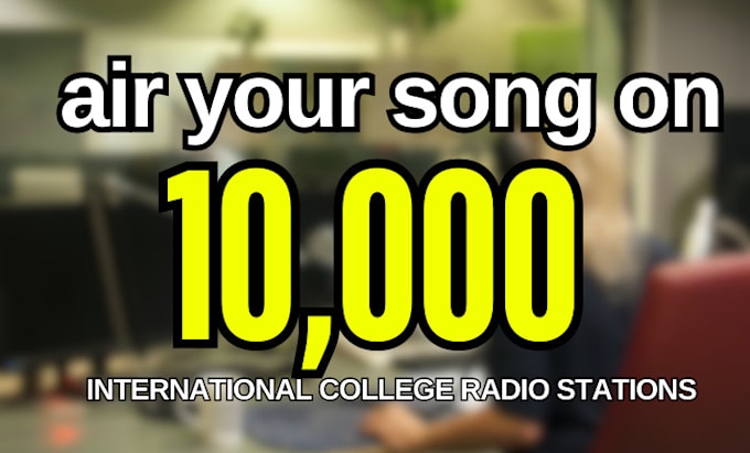 Gig Preview - Air your song on 10,000 international college radio stations