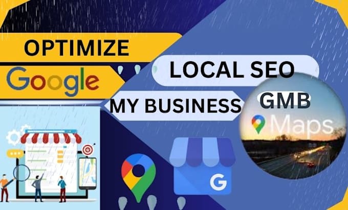 Gig Preview - Optimize your google my business listing for local seo gmb maps ranking