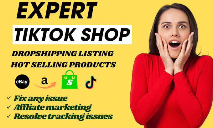 Gig Preview - Be your expert for tiktok shop dropshipping and product listing