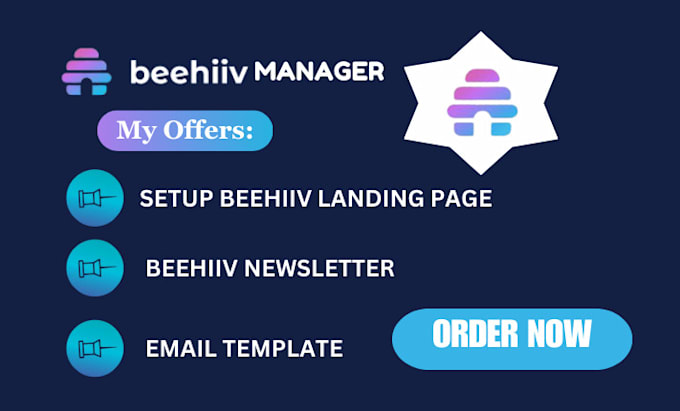 Gig Preview - Be beehiiv manager, do beehiiv landing page, beehiiv newsletter email template