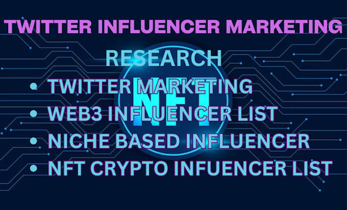 Gig Preview - Provide with you with top twitter influencer nft influencer research marketing