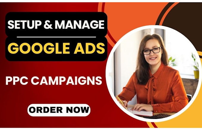 Gig Preview - Setup and manage google ads PPC campaigns