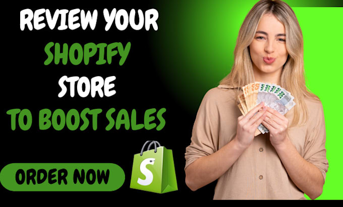 Gig Preview - Enhance shopify performance and boost sales with professional review