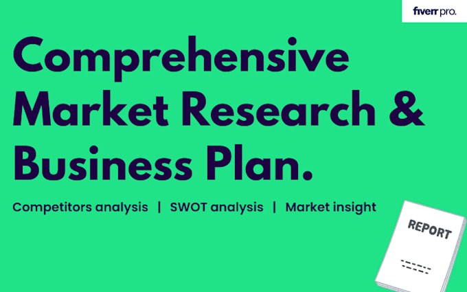 Gig Preview - Comprehensive market research and business plan