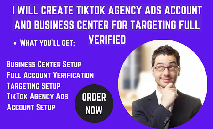 Gig Preview - Create tiktok agency ads account and business center for targeting full verified