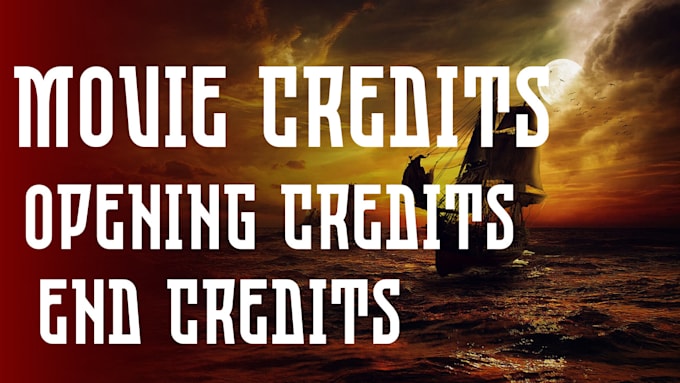 Gig Preview - Create rolling movie credits, end and opening credits, movie trailer