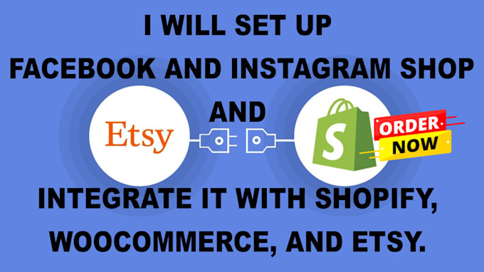 Gig Preview - Set up a facebook and instagram shop and integrate it with etsy and shopify