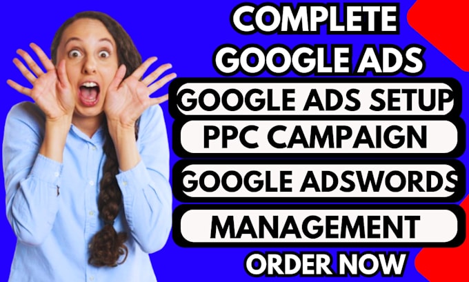 Gig Preview - Google ads management, go ogle adswords, ppc campaign, go ogle ads setup