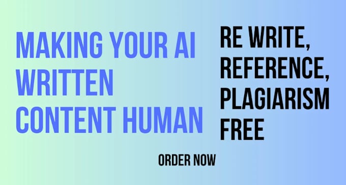 Gig Preview - Rewrite and proofread your ai written content to human