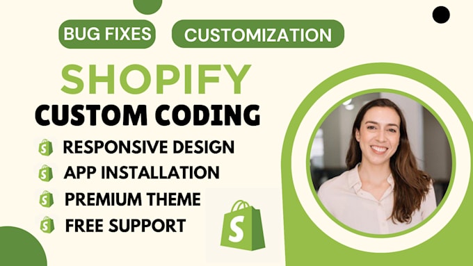 Gig Preview - Do shopify custom coding  shopify theme customization app installation