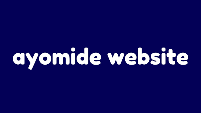 Gig Preview - Design a professional ayomide website