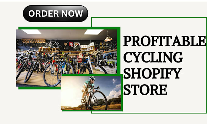 Gig Preview - Design money making cycling shopify store bicycle store dropshipping website