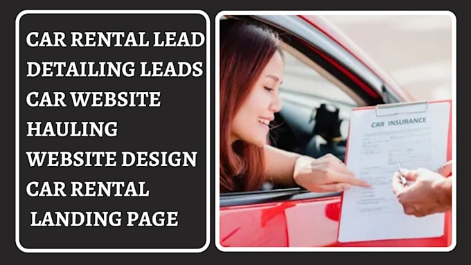 Gig Preview - Generate car rentals leads car detailing leads car dealership leads auto finance