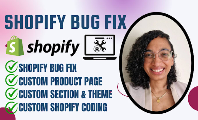 Gig Preview - Systematically do shopify bug fixing shopify custom coding and theme development