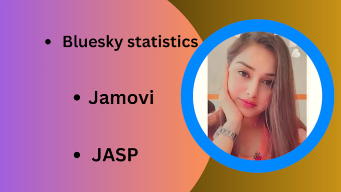 Gig Preview - Do statistical and data analysis using bluesky statistics, jmovi and jasp