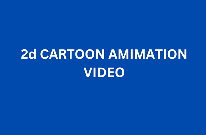 Gig Preview - Create a unique 2d cartoon animation video and character