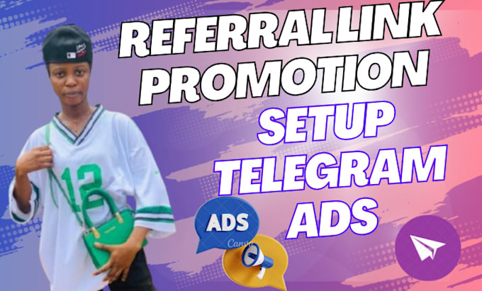 Gig Preview - Setup telegram ads, referral link promotion app game to 500k investors sellout