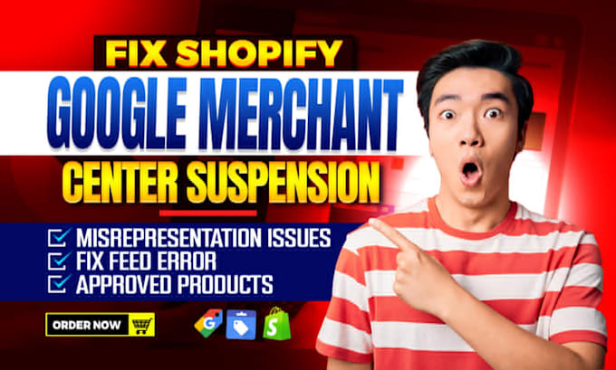 Gig Preview - Fix shopify google merchant center suspension misrepresentation issue