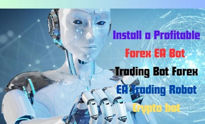 Gig Preview - Install a profitable forex ea bot, trading bot forex ea trading robot crypto bot