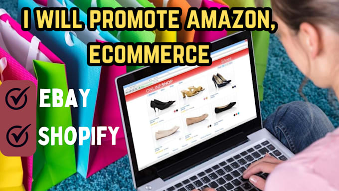 Gig Preview - Promote amazon, ecommerce, shopify, ebay, product