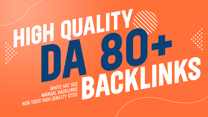 Gig Preview - Provide high quality SEO backlinks from da80 plus domains