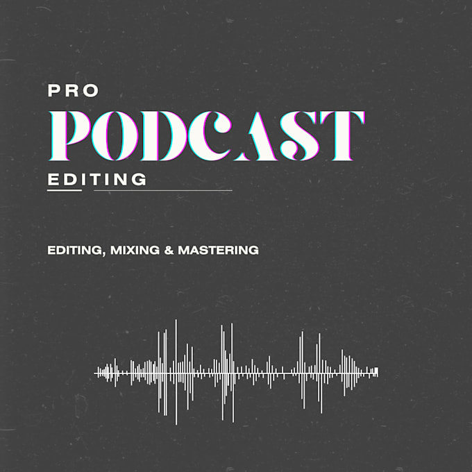 Bestseller - do podcast audio editing, mixing and mastering