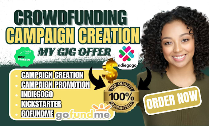 Gig Preview - Do crowdfunding campaign creation promotion on kickstarter indiegogo gofundme