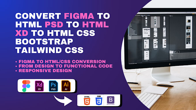 Gig Preview - Convert figma to HTML PSD to html xd to html css bootstrap tailwind cs