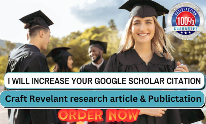 Gig Preview - Promote your article to increase and boost your google scholar citation