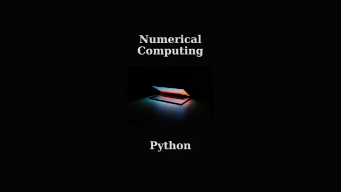 Gig Preview - Offer numerical computing using  python