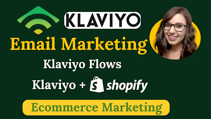 Gig Preview - Setup klaviyo email marketing, klaviyo flows for shopify, ecommerce marketing