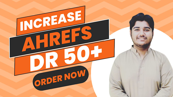 Gig Preview - Increase ahrefs DR 50