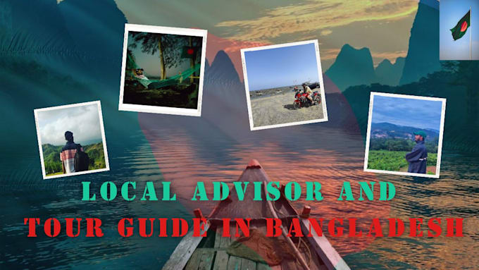 Gig Preview - Be your tour guide and local advisor in bangladesh trip