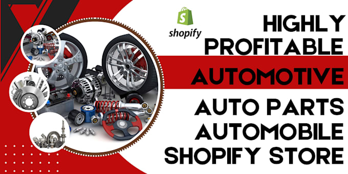 Gig Preview - Design auto part shopify store, auto part shopify website automobile