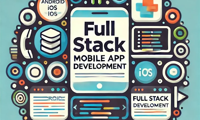 Gig Preview - Be full stack mobile app developer, android app, ios app