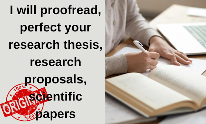 Gig Preview - Proofread, perfect your research thesis, research proposals, scientific papers