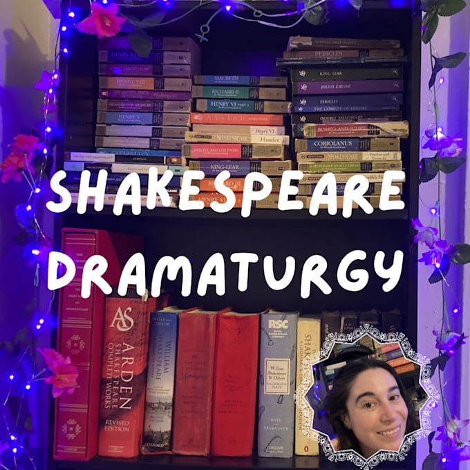 Gig Preview - Do shakespearean dramaturgy for your production