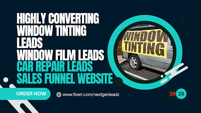 Gig Preview - Generate window tinting leads windshield repair leads window film leads funnel