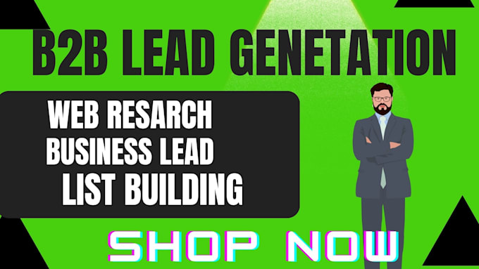 Gig Preview - Build b2b lead and list generation targeted b2b business