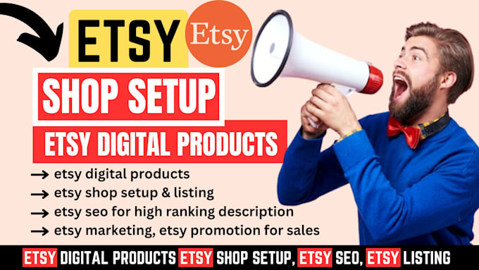 Gig Preview - Do etsy digital products, setup etsy shop, etsy listing, etsy SEO marketing