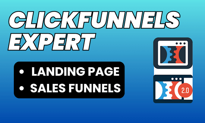 Gig Preview - Clickfunnels sales funnel clickfunnels 2 0 landing page click funnel expert