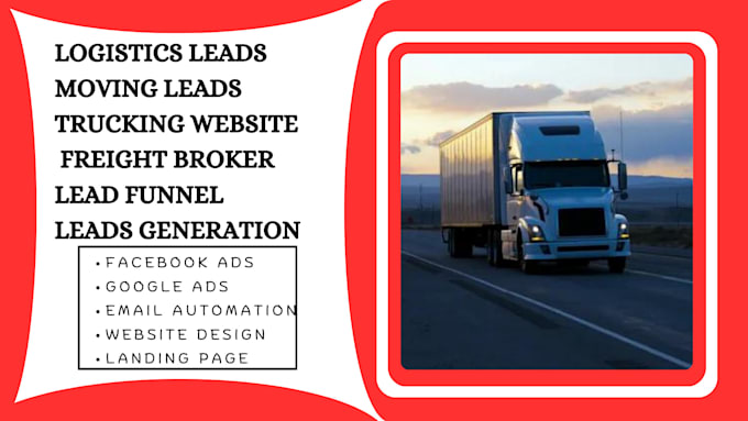 Gig Preview - Generate logistics leads freight broker leads carrier shippers moving website