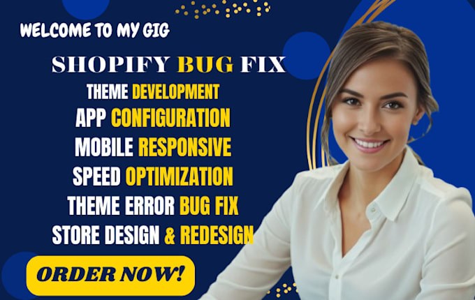 Gig Preview - Do shopify bug fix, theme customization, shopify website redesign and fix issues