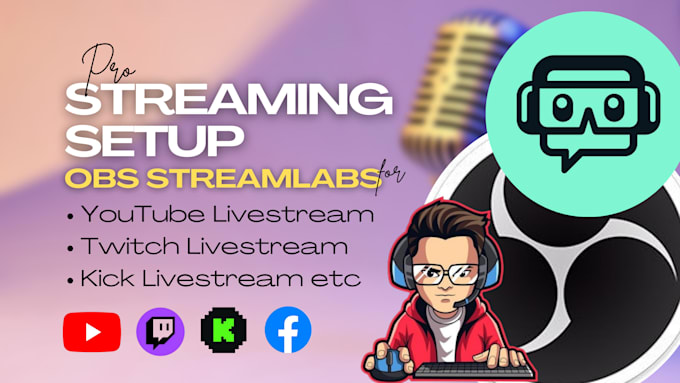 Gig Preview - Setup or fix obs studio streamlabs for twitch, youtube, facebook live streaming